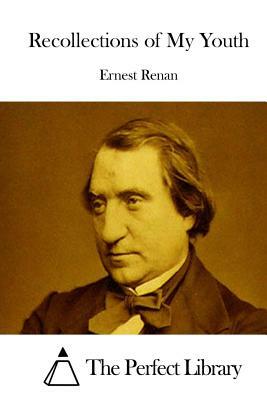 Recollections of My Youth by Ernest Renan