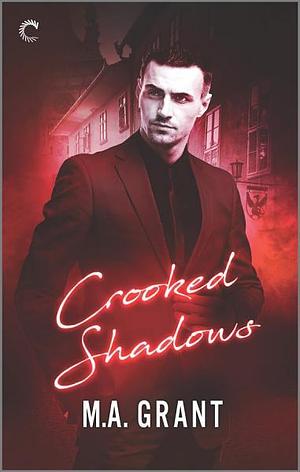 Crooked Shadows by M.A. Grant