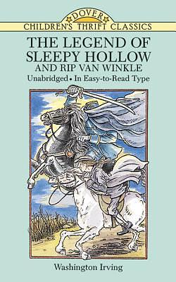 The Legend of Sleepy Hollow and Rip Van Winkle by Washington Irving