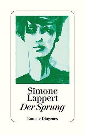 Der Sprung: Roman by Simone Lappert