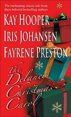 The Delaney Christmas Carol by Fayrene Preston, Iris Johansen, Kay Hooper