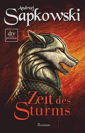 Zeit des Sturms : Roman by Andrzej Sapkowski