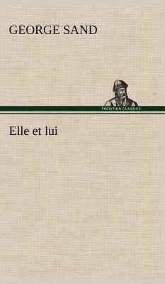 Elle Et Lui by George Sand