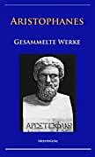 Gesammelte Werke by Aristophanes