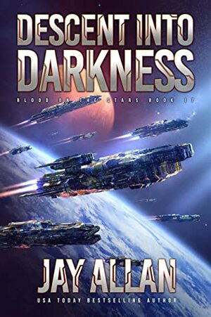 Descent into Darkness (Blood on the Stars Book 17) by Jay Allan