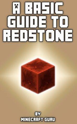 A Basic Guide to Redstone by Minecraft Books