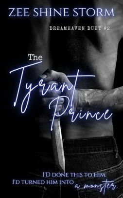 The Tyrant Prince by Zee Shine Storm