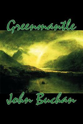 Greenmantle by John Buchan, Fiction, Espionage, Literary, War & Military by John Buchan