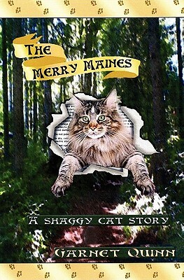 The Merry Maines: A Shaggy Cat Story by Garnet Quinn