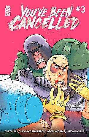 You've Been Cancelled #3 by Curt Pires