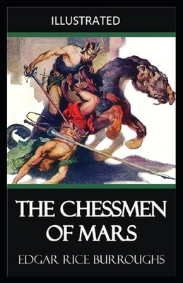 The Chessmen of Mars Illustrated by Edgar Rice Burroughs