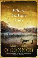 Where Fortune Lies by Mary-Anne O'Connor