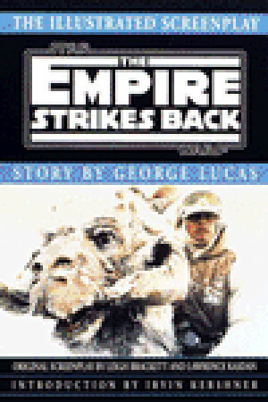 Star Wars: The Empire Strikes Back - Illustrated Screenplay by Irvin Kershner, George Lucas, Leigh Brackett, Lawrence Kasdan