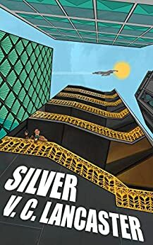 Silver by V.C. Lancaster