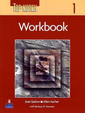 Top Notch 1 with Super CD-ROM Workbook by Joan Saslow, Allen Ascher