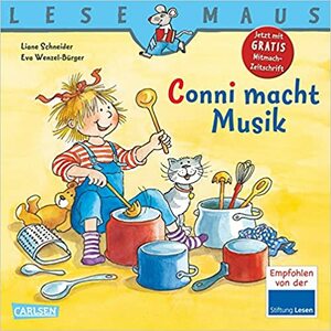 Connie macht Musik  by Eva Wenzel-Bürger, Liane Schneider