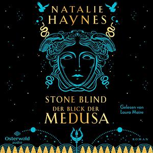 Stone Blind - der Blick der Medusa by Natalie Haynes
