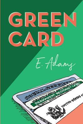 Green Card by Elizabeth Adams