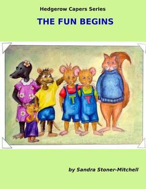 The Fun Begins by Sandra Stoner-Mitchell