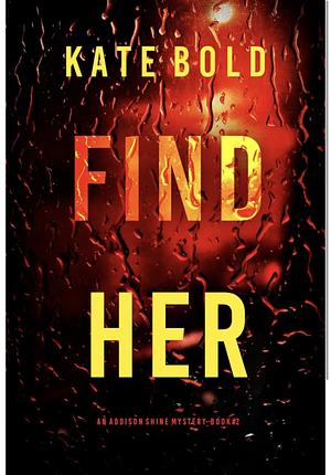 Find Her  by Kate Bold