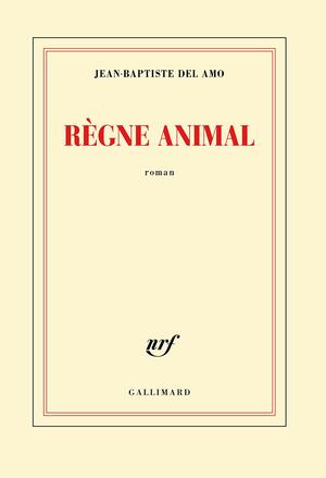 Règne animal by Jean-Baptiste Del Amo