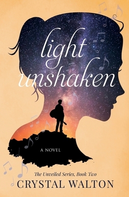 Light Unshaken by Crystal Walton