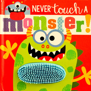 Never Touch a Monster by Rosie Greening, Stuart Lynch
