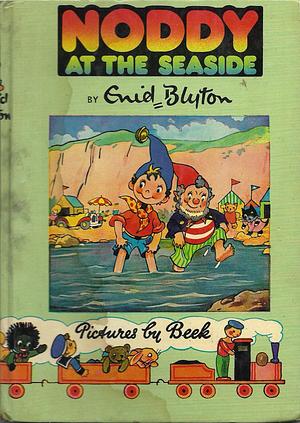 Noddy At the Seaside by Enid Blyton, Harmsen Van der Beek