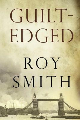 Guilt-Edged by Roy Smith