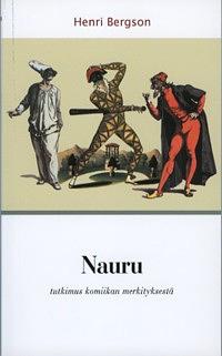 Nauru: tutkimus komiikan merkityksestä by Henri Bergson