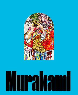 Takashi Murakami: Stepping on the Tail of a Rainbow by Ed Schad