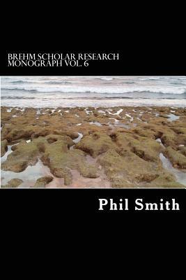 2016 Brehm Scholar Monograph by Phil Smith