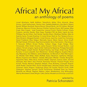Africa! My Africa!: An Anthology of Poems by Patricia Schonstein, Consuelo Roland