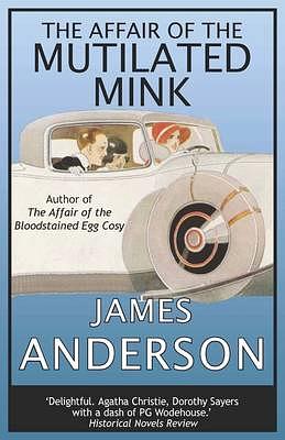 The Affair of the Mutilated Mink by James Anderson