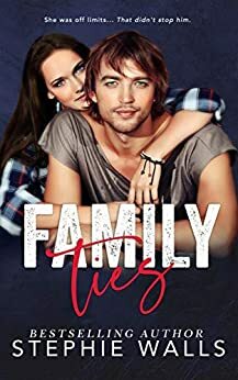 Family Ties by Stephie Walls