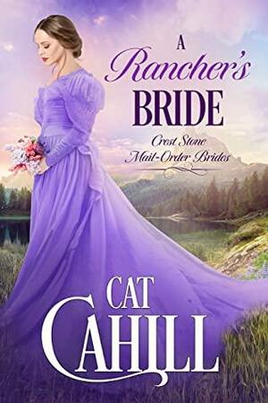 A Rancher's Bride by Cat Cahill
