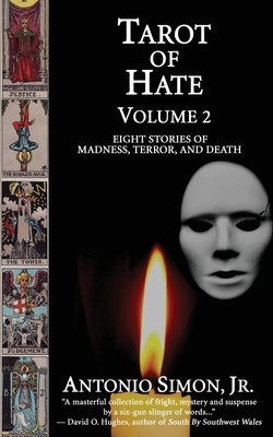 Tarot Of Hate, Volume 2: Eight Stories of Madness, Terror, and Death by Antonio Simon