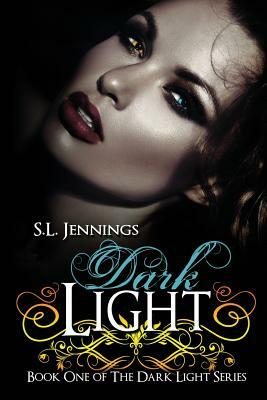 Dark Light by S. L. Jennings