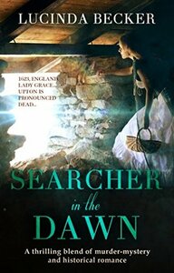 Searcher in the Dawn by Lucinda Becker