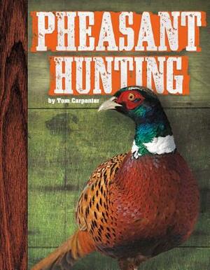 Pheasant Hunting by Tom Carpenter