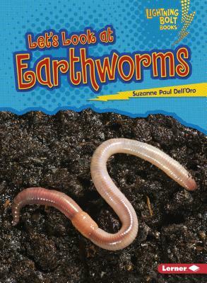 Let's Look at Earthworms by Suzanne Paul Dell'oro