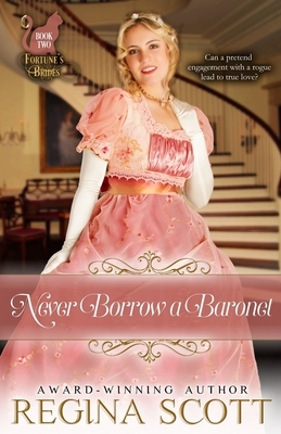 Never Borrow a Baronet by Regina Scott