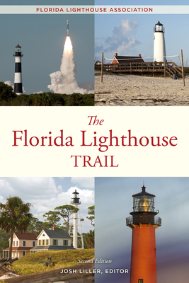 The Florida Lighthouse Trail by Josh Liller, Paul Bradley