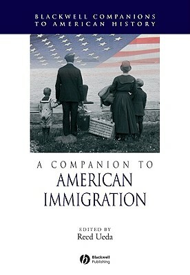 A Companion to American Immigration by 