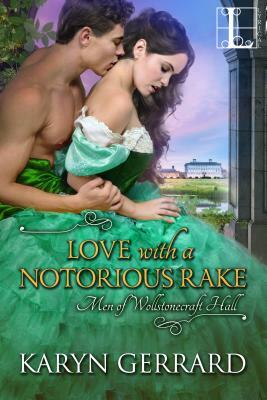 Love with a Notorious Rake by Karyn Gerrard