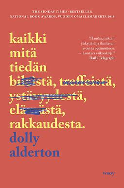 Kaikki mitä tiedän rakkaudesta by Dolly Alderton