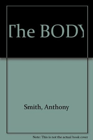 The Body by Anthony Smith