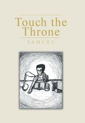 Touch the Throne by Samuel