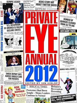 Private Eye Annual 2012 by Ian Hislop