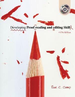 Developing Proofreading and Editing Skills [With CDROM] by Sue C. Camp